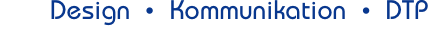 Design  &bull;  Kommunikation  &bull;  DTP